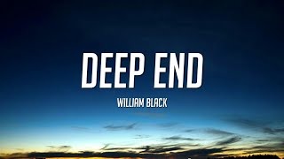 William Black - Deep End (Lyrics)