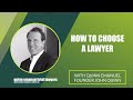 John quinn how to choose a lawyer