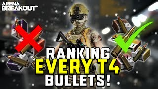 Ranking Every T4 BULLET In | Arena Breakout