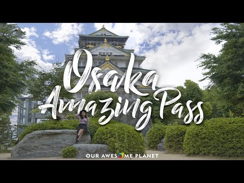 Osaka Amazing Pass: 35 Top Osaka Attractions Japan