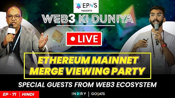 EP 71 - ETHEREUM MERGE VIEWING PARTY! - Web3 Ki Duniya