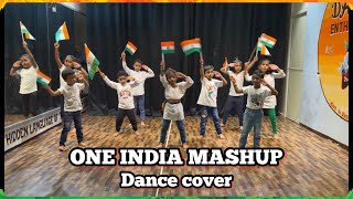 ONE INDIA MASHUP| DANCE VIDEO | INDEPENDENCE DAY