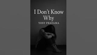 I Don’t Know Why - Yosy pratama (Edit) BKB.