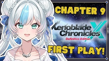 Chapter 9!! 【 Xenoblade Chronicles X Definitive Edition】