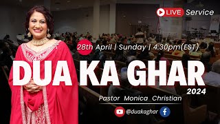 APRIL 28 2024 | LIVE Sunday Service | Pastor Monica Christian | Dua Ka Ghar Canada