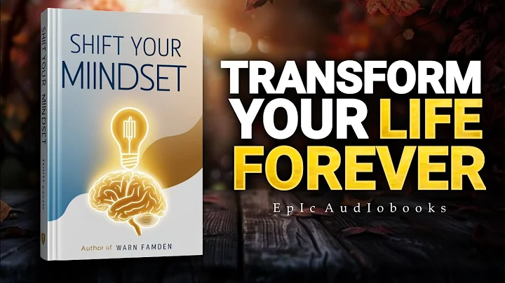 Shift Your Mindset: Let This Change Transform Your Life Forever (Audiobook)