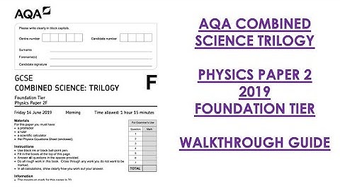 AQA Combined Science Trilogy: 2019 Physics Paper 2F Walkthrough