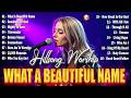 What A Beautiful Name ~ Hillsong Worship 2026 🙏 Top 30 Most Powerful Worship Songs of All Time