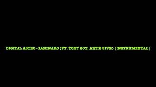 Digital Astro - PANINARO feat. Tony Boy, Artie 5ive (Solo Base) |Instrumental|