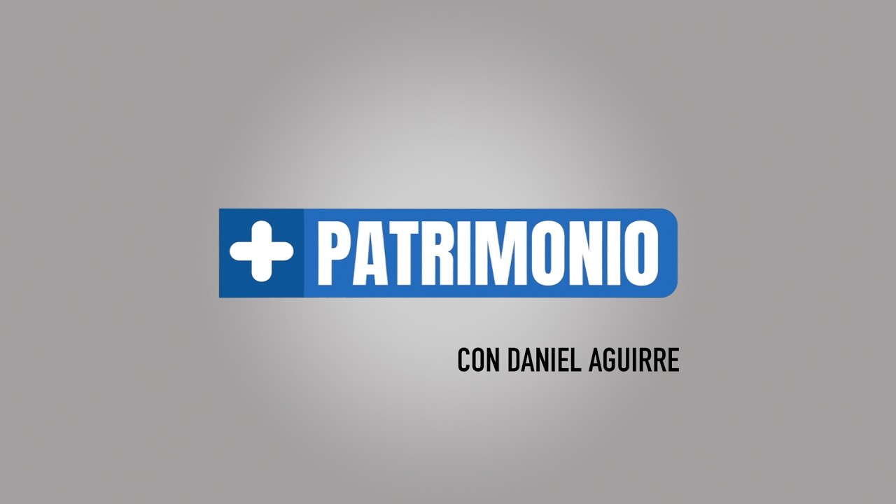 + PATRIMONIO / 10 DE MARZO DE 2026