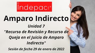 7. Amparo IndirectoRecurso de Revisión y Recurso de Queja en el Amparo Indirecto