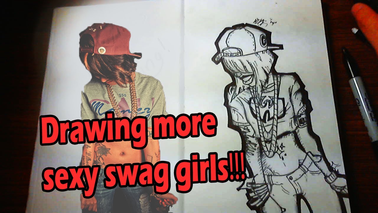 Drawing girls - another (sexy swag girl) - YouTube