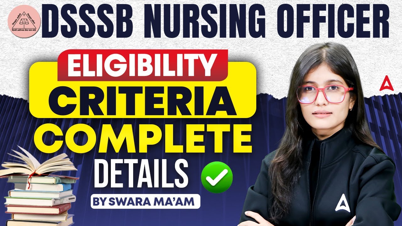 DSSSB Nursing Officer Eligibility Criteria 2026 | DSSSB Staff Nurse Eligibility Criteria 