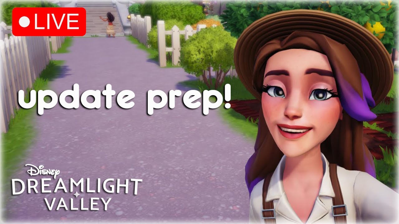 🔴LIVE: Prepping My Valley For The NEW Update! | Disney Dreamlight Valley