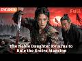 [ENG DUB]🌟The Noble Daughter Returns to Rule the Entire Mansion#drama#minidrama