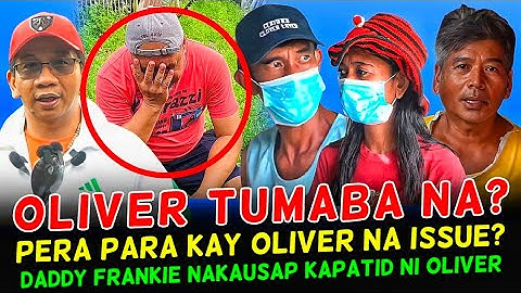 Mga Kapatid Ni Oliver Nakausap Ni Daddy Frankie! Pera Ni Oliver Ibibigay Na Sa Kapatid?