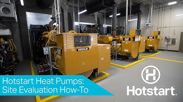 Hotstart Heat Pumps: Site Evaluation How-To