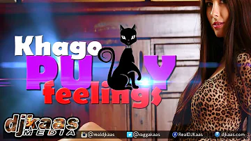 Khago - Pussy Feelings {Raw} ▶LCG ▶Dancehall ▶Reggae 2015