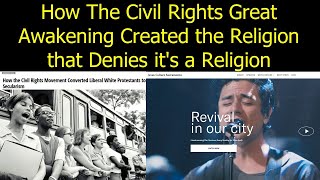 How The Civil Rights Great Awakening Created the Religion that Denies Its a Religion