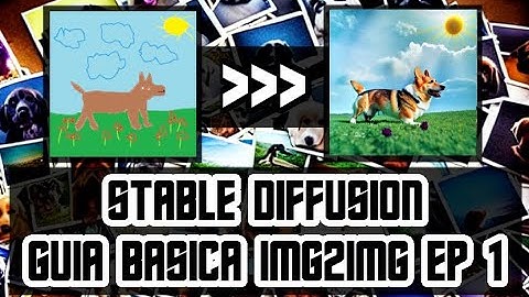 🤓 Stable Diffusion Guia Basica 🤓 - imagen a imagen 1/2 - Curso Ep. 3