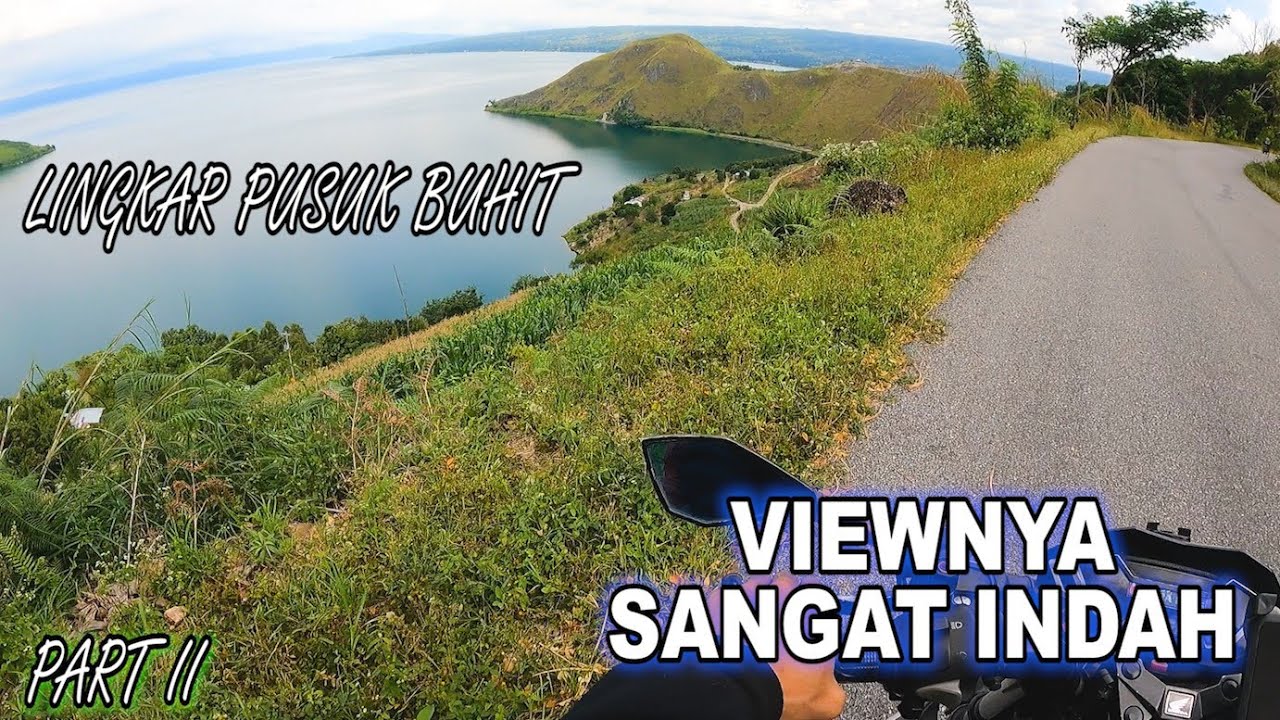 LINGKAR PUSUK BUHIT || JEMBATAN TANO PONGGOL || BAGIAN 2