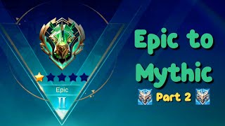 Journey from 🐵 Epical Glory to MYTHIC - Part 2 | Season 32 | Mobile Legends