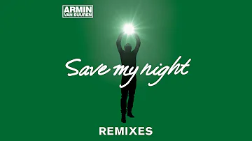 Armin van Buuren - Save My Night (Allen Watts Remix)