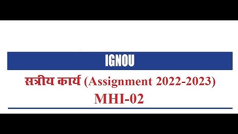 MHI 02 SOLVED ASSIGNMENT 2022-23 in Hindi | IGNOU MHI 02 Solved Assignment 2022-23