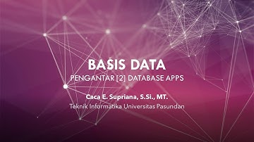 Basis Data : Pengantar [2] Database Apps