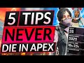 5 SECRET TIPS to NEVER DIE - I WISH I Knew These MUCH SOONER - Apex Legends Guide