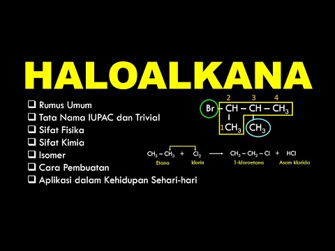 HALOALKANA ( Rumus Umum, Tata Nama, Isomer, Sifat Kimia & Fisika, Cara Pembuatan dan Aplikasi)