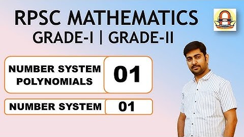 HP23RM0NS-1 | RPSC MATH | NUMBERS SYSTEM - POLYNOMIALS | LEC - 1 | NUMBER SYSTEM | LEC - 1