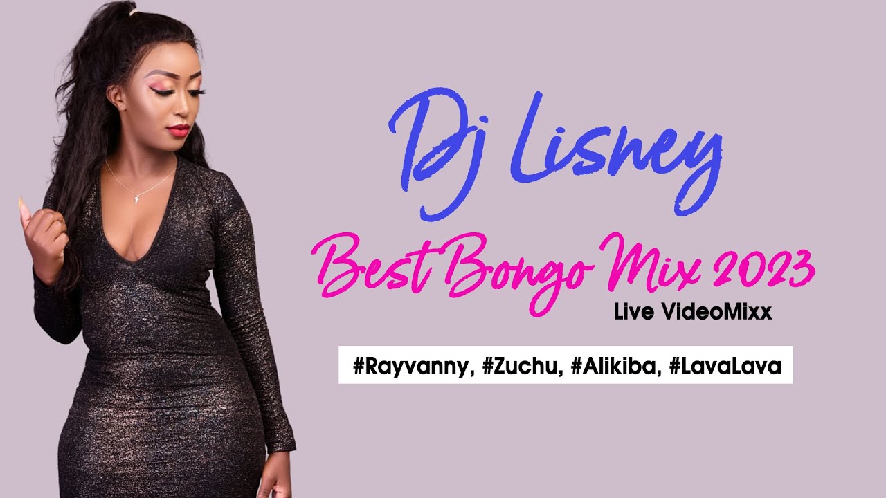  Dj Lisney Best Bongo Mix 2023   TZ Love  Songs 