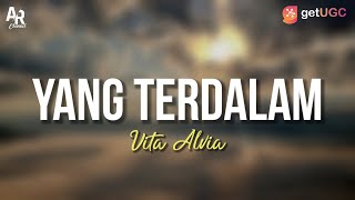 Yang Terdalam (DJ REMIX) - Vita Alvia (LIRIK)