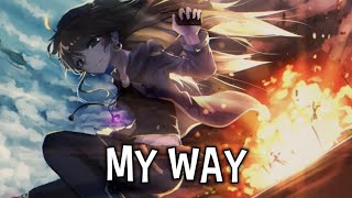 「Nightcore」→My Way ( Neffex ) - ( lyrics )