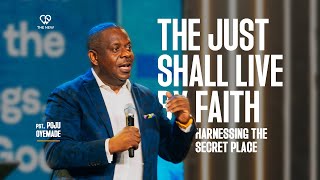Download Lagu The Just Shall Live by Faith - Harnessing The Secret Place // Oxygen | Pst.Poju Oyemade MP3