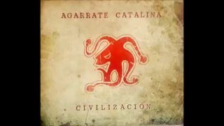 Agarrate Catalina 2010 - Civilización (disco completo)