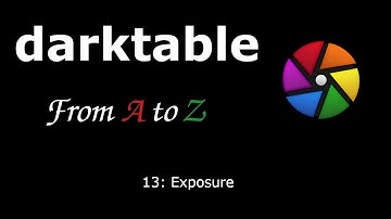 darktable from A to Z: 13 - Exposure