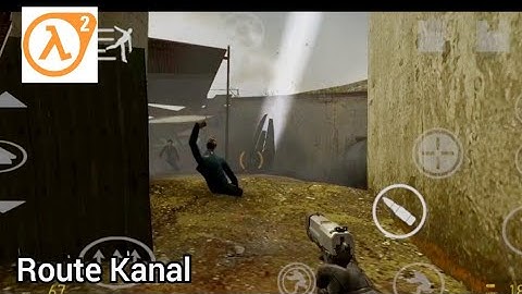 Half-Life 2 Android Route Kanal Full Walkthrough Part 2 No Commentary