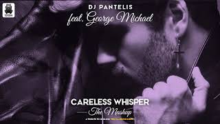 DJ Pantelis feat. George Michael - Careless Whisper [The Mashup] Resimi