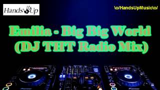 Emilia - Big Big World (DJ THT Radio Mix)