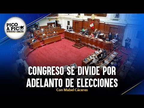 Congreso se divide por adelanto de elecciones | Pico a Pico con Mabel Cáceres