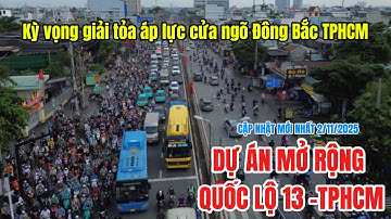Quốc lộ 13 mở rộng, kỳ vọng giải tỏa áp lực cửa ngõ Đông Bắc TPHCM-Đâu Đó Sai Gon