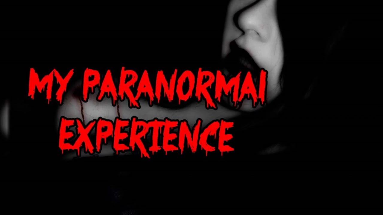 my paranormal story