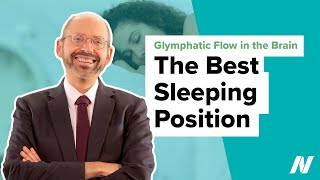 The Best Sleeping Position for Glymphatic Flow in the Brain