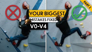 Your Biggest Climbing Mistakes FIXED - V0-V4
