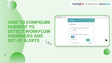 How to Configure HubSpot to Detect Workflow Anomalies and Set Up Alerts