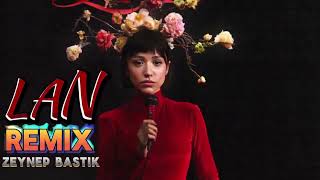 Lan - Zeynep Bastık & Özcan Deniz Derin Duygular Derin Duygular Besliyorum Sana Karşı Remix