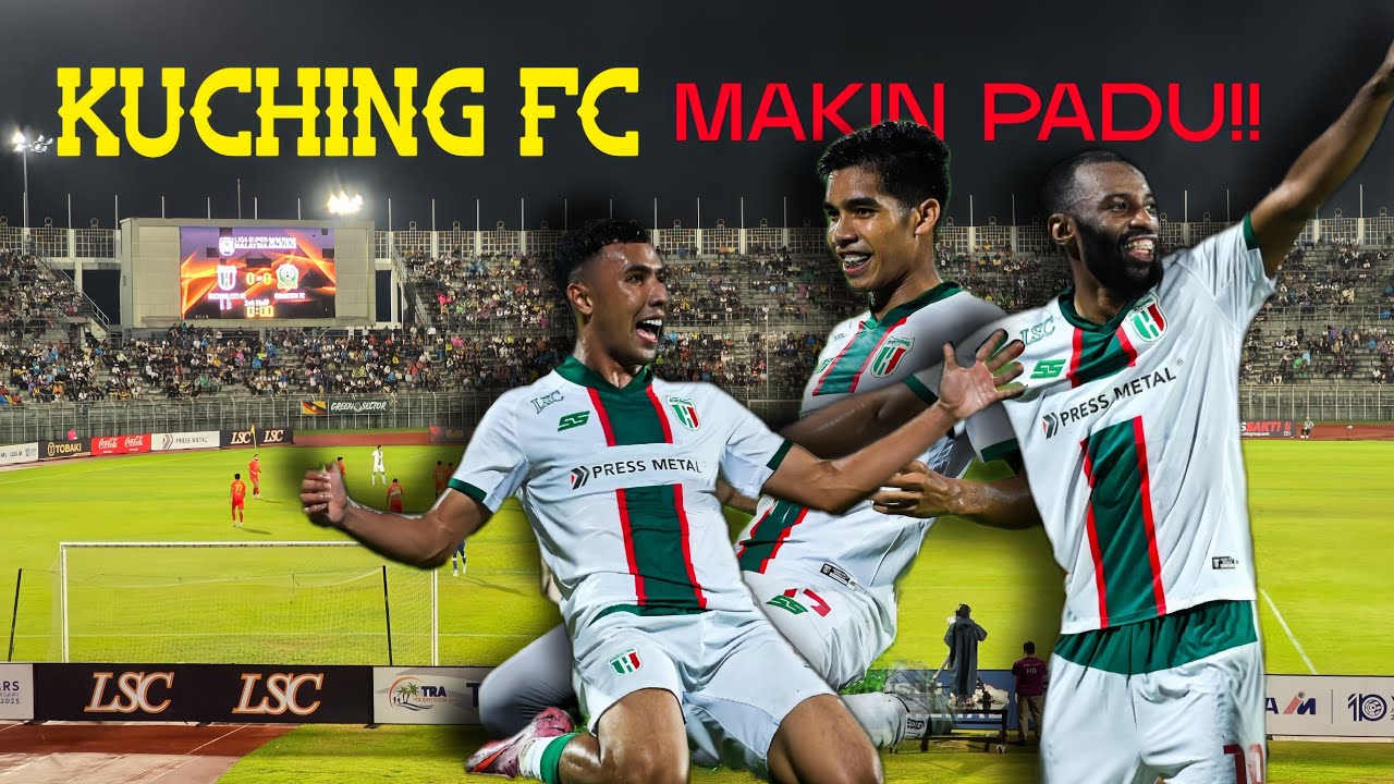 LIGA SUPER 2025: KUCHING CITY 4 - 0 IMIGRESEN FC