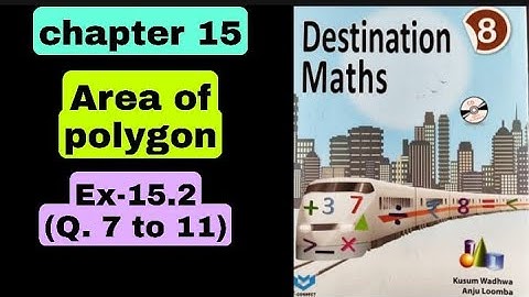 class 8 destination math | ch 15 area of polygon | Ex 15.2 (Q. 7 to 11 ) | By Mohit Chauhan